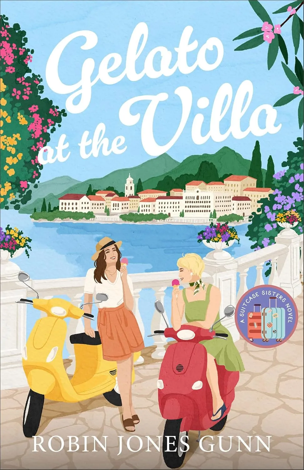 Gelato at the Villa: Contemporary Women's Fiction Book Set in Italy with Female Friendship, Sisterhood, and International Travel Paperback  August 19, 2025